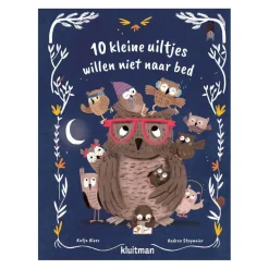 10 Kleine Uiltjes Willen Niet Naar Bed Prentenboek-Uitgeverij Kluitman Online