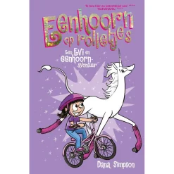 Eenhoorn op Rolletjes - Een Evi en Eenhoorn Avontuur>Centraal Boekhuis New