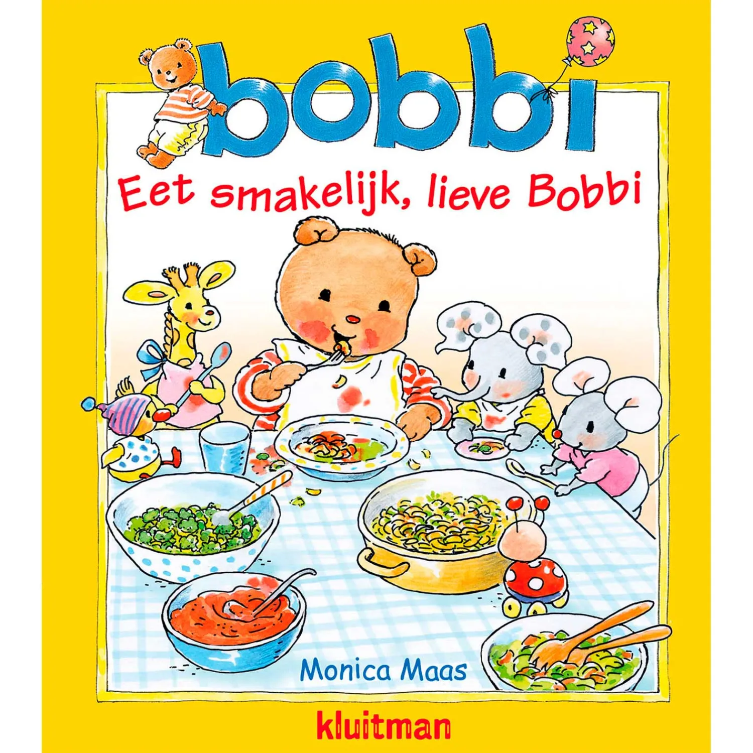 Eet smakelijk, lieve Bobbi-Uitgeverij Kluitman Best