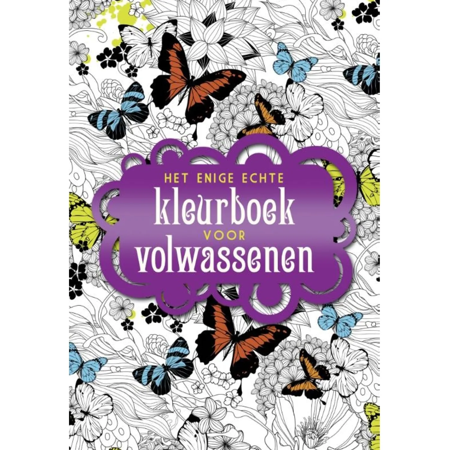 Het enige echte kleurboek voor volwassenen-Uitgeverij Kluitman Best