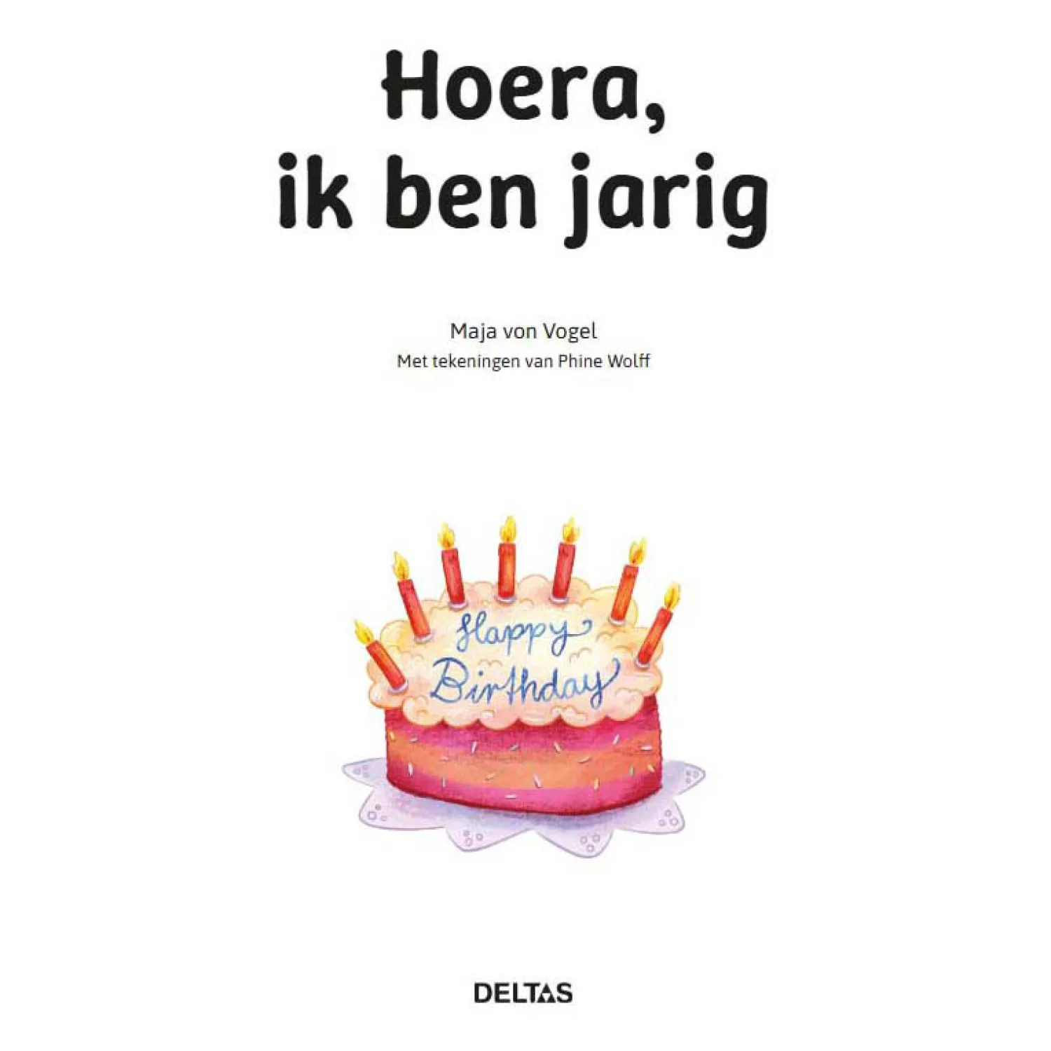 Leesboek Voor Beginnende Lezers - Hoera, ik ben Jarig-Deltas Sale