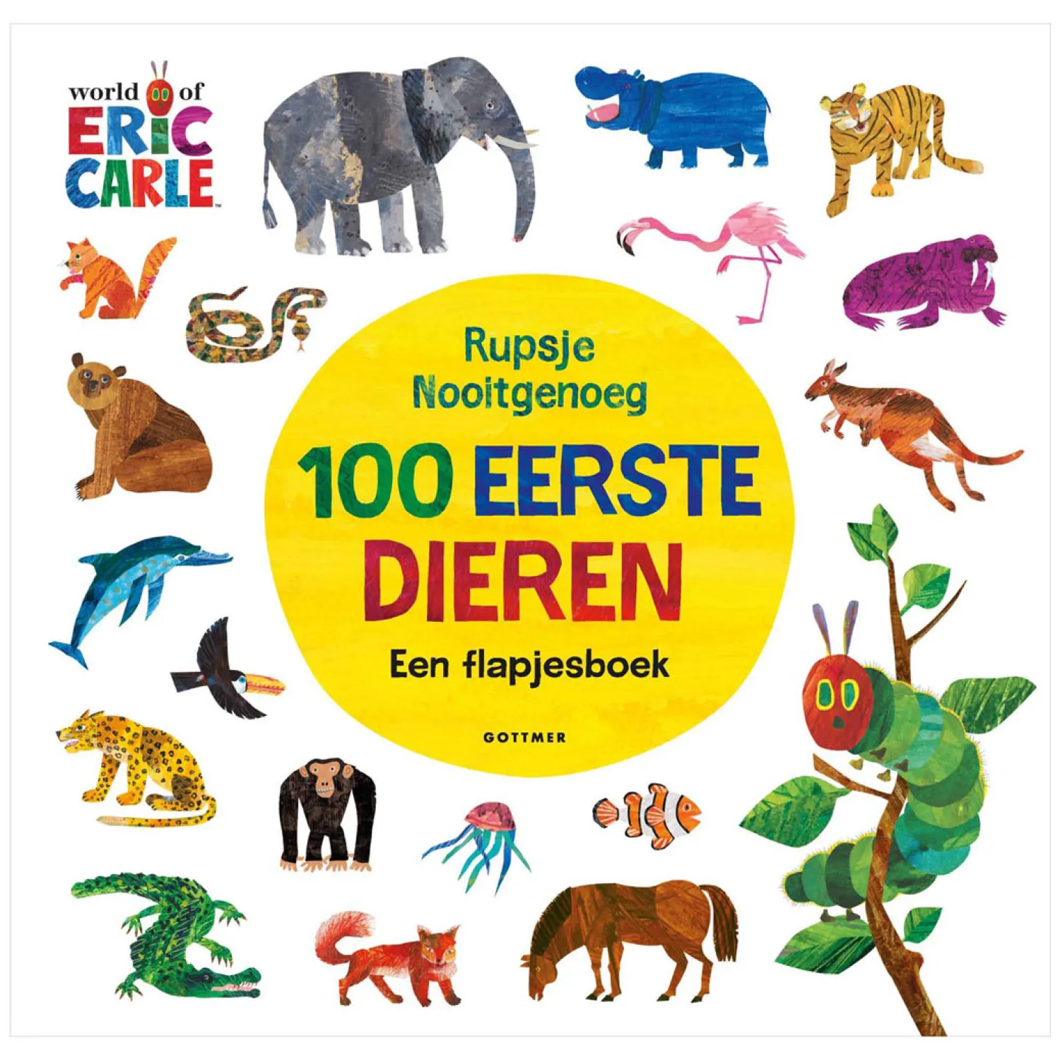 Gottmer Uitgevers Groep Rupsje Nooitgenoeg - 100 eerste dieren