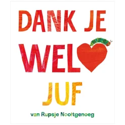 Gottmer Uitgevers Groep Rupsje Nooitgenoeg Dank je wel, juf Hot