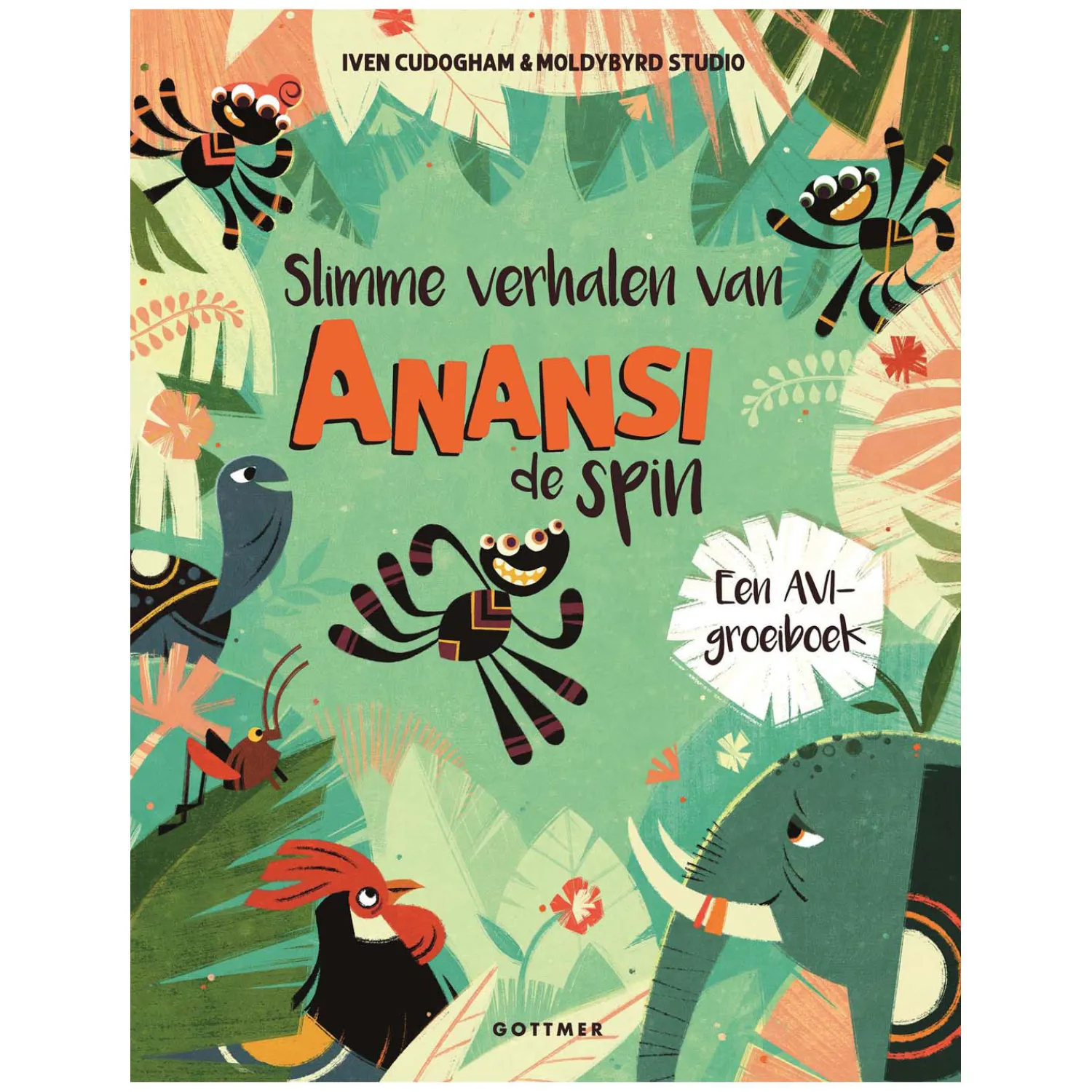 Slimme verhalen van Anansi de spin>Gottmer Uitgevers Groep