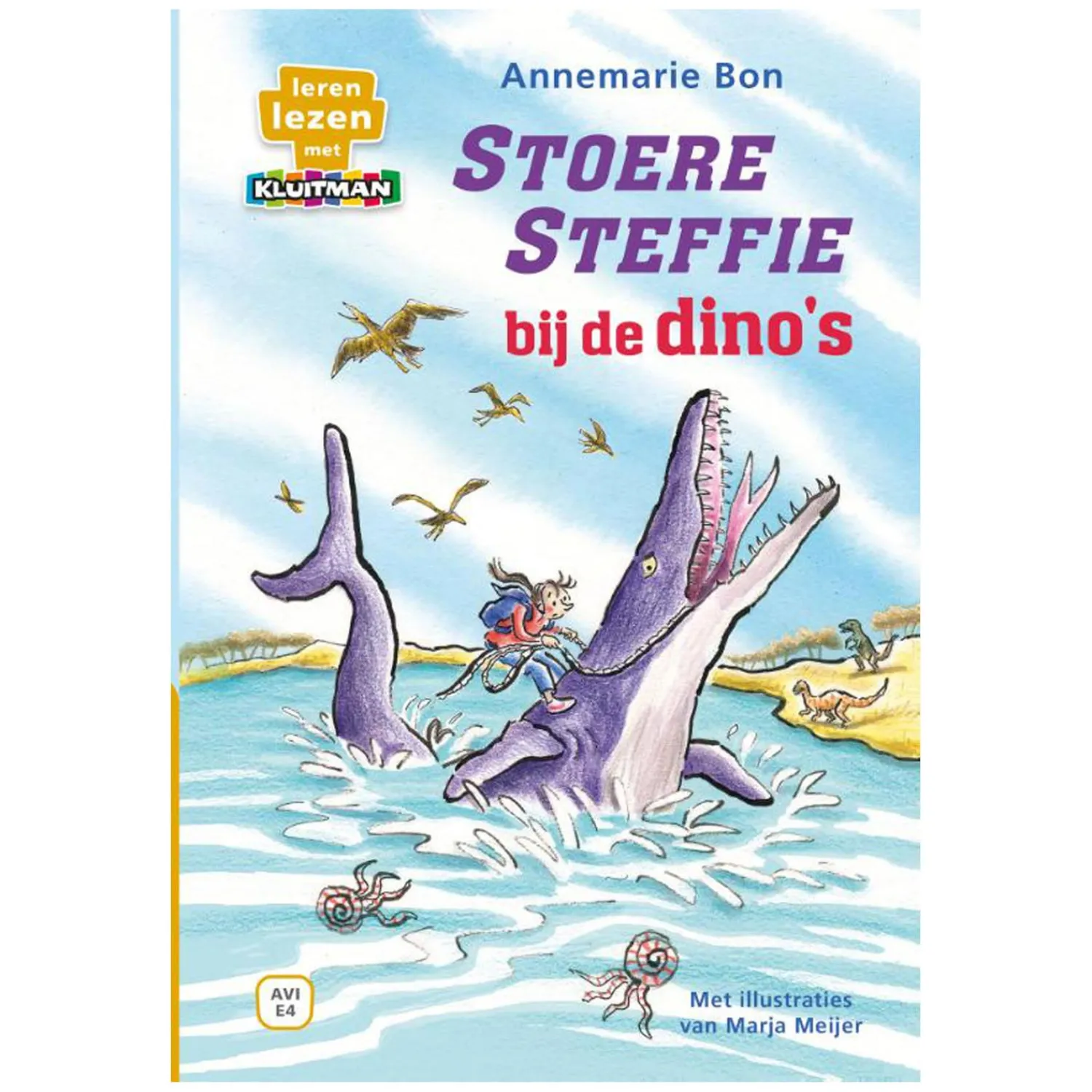 Stoere Steffie bij de Dino's - AVI-E4>Uitgeverij Kluitman Discount